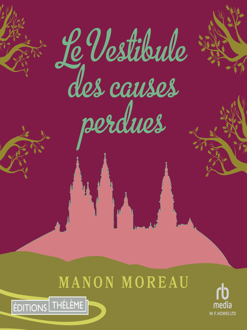 Title details for Le vestibule des causes perdues by Manon Moreau - Available